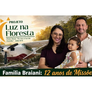 Família Braiani e o "Projeto Luz na Floresta" no Amazonas