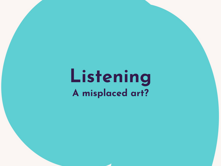 Episode 4: Listening - a misplaced art