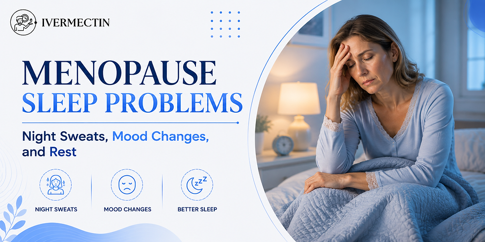 Menopause Sleep Problems: Night Sweats, Mood Changes, and Rest