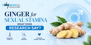 Ginger for Sexual Stamina: What Does Research Say? | theskymeds