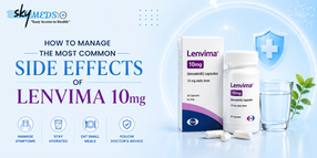 How to Manage the Most Common Side Effects of Lenvima 10mg