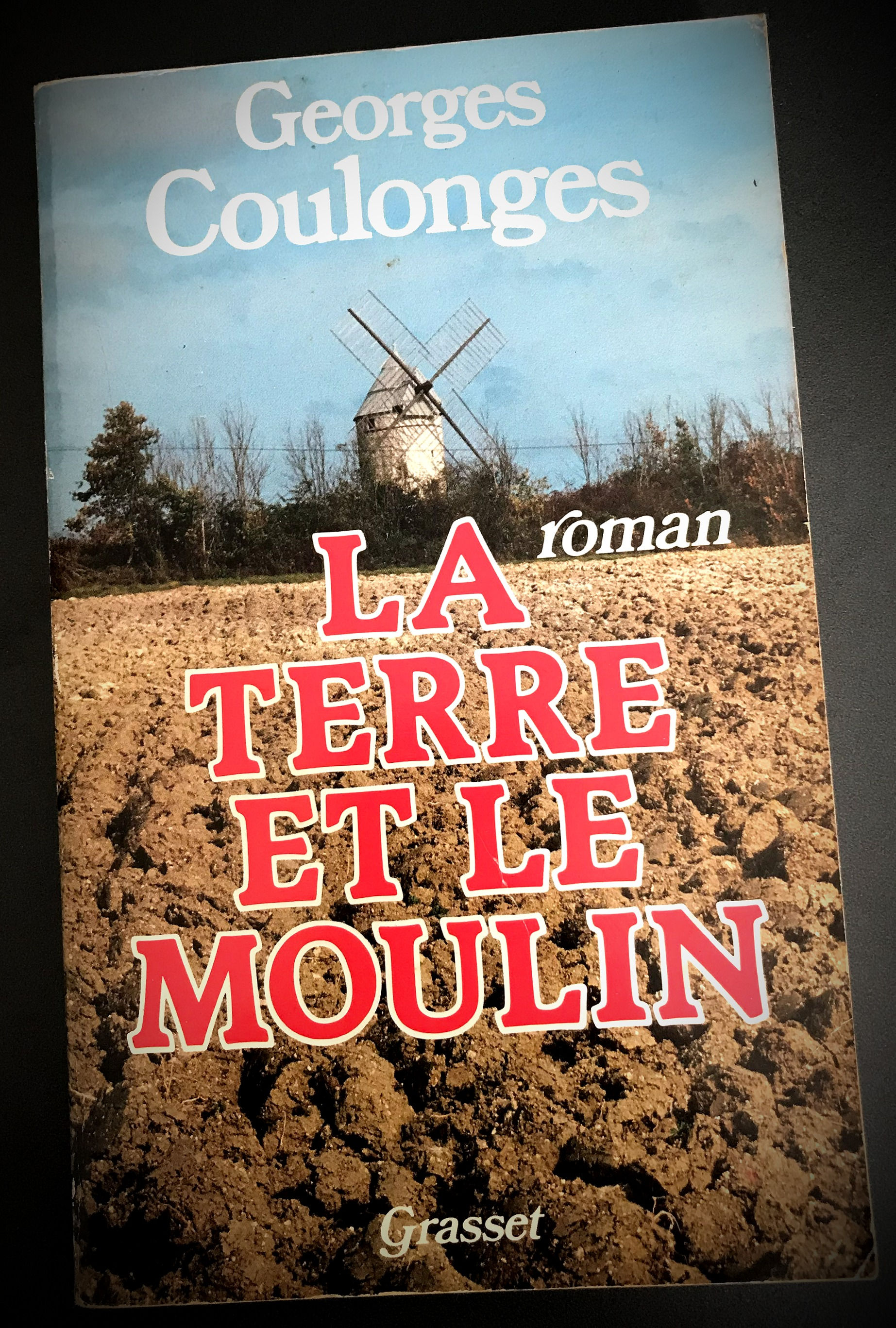 LA TERRE ET LE MOULIN - Georges Coulonges