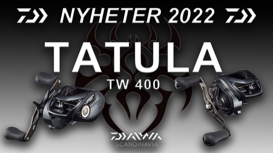 Daiwa Tatula TW 400 - Nyheter 2022