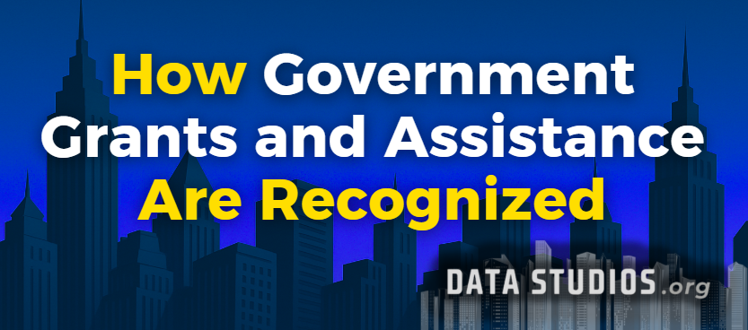 How Government Grants and Assistance Are Recognized under IAS 20 and ASC 958-605