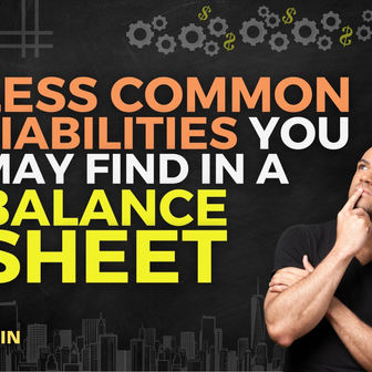 Less Common Liabilities on a Balance Sheet