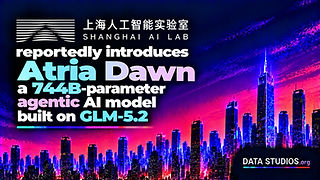 Shanghai AI Lab Atria Dawn 744B GLM-5.2 Data Studios