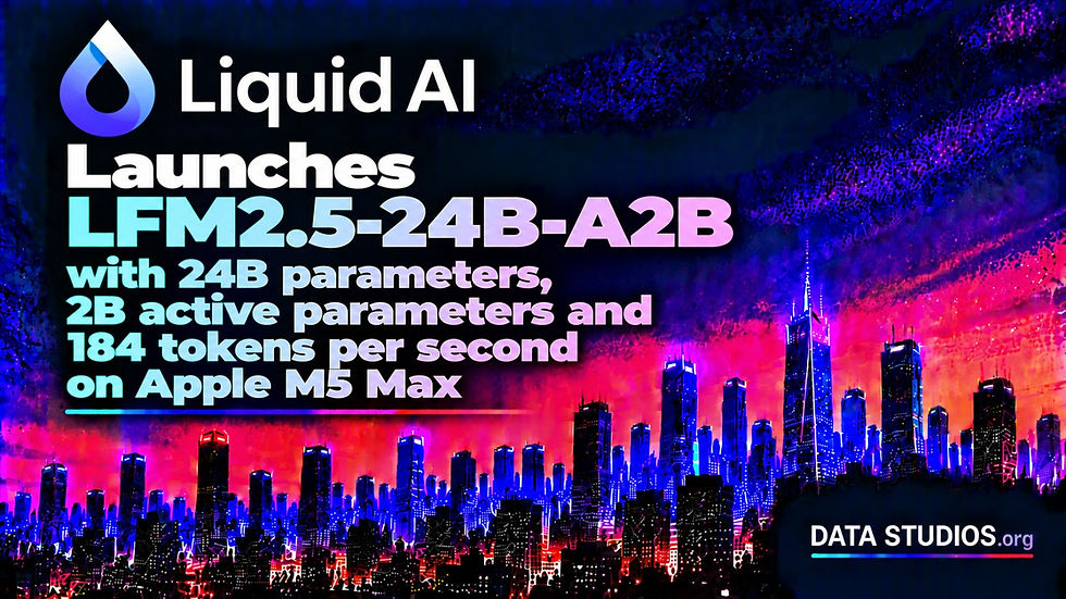 Liquid AI LFM2.5-24B-A2B Apple M5 Max - Data Studios