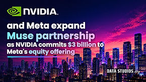 NVIDIA logo with the title NVIDIA and Meta expand Muse partnership as NVIDIA commits $3 billion to Meta's equity offering, Data Studios original cover