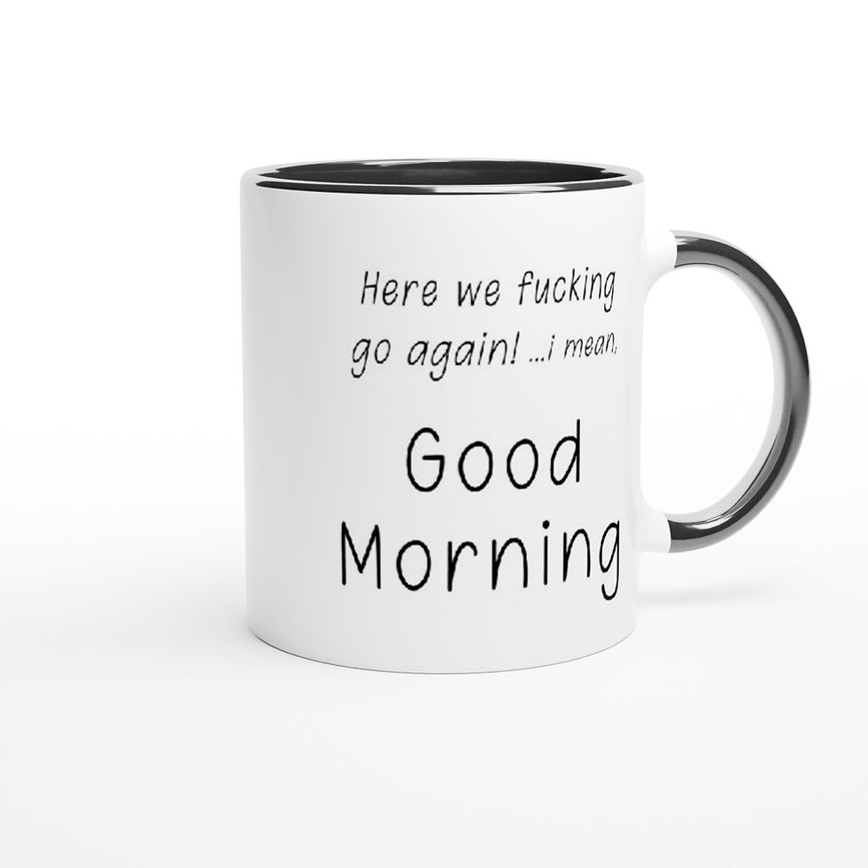 Thumbnail: Here We Go Again Morning Work Office Banter Funny 11oz Coffee Mug
