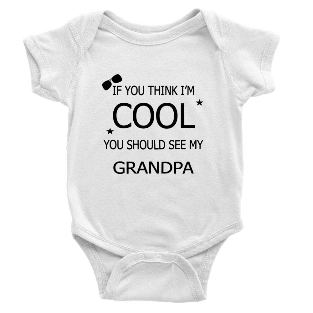 If You Think I'm Cool You Should See My Grandpa Baby Gift Short-Sleeve Onesie