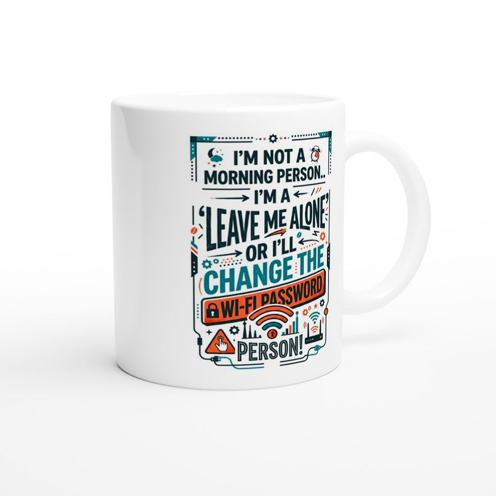 Thumbnail: Funny Morning Coffee Mug - Change The Wi-Fi Password - 11oz Ceramic Dad Gift
