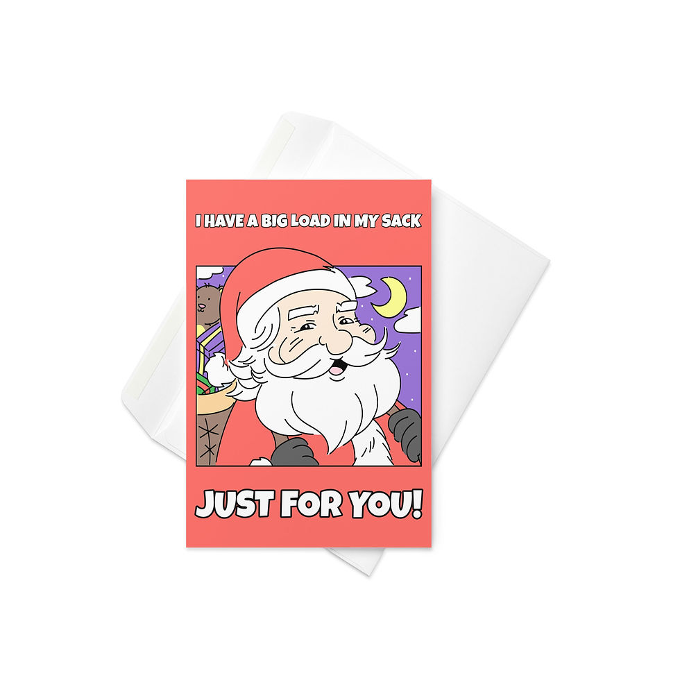 Thumbnail: Funny Risque Humour Christmas Card "I Have a Big Load in My Sack Just for You!"
