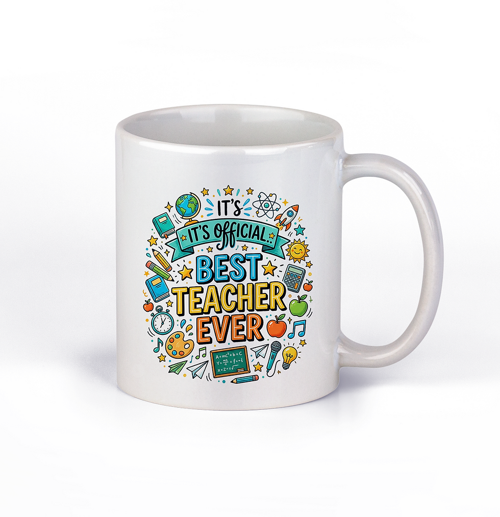 11oz white mug with a colorful "It's Official Best Teacher Ever" graphic featuring school doodles like books and globes.