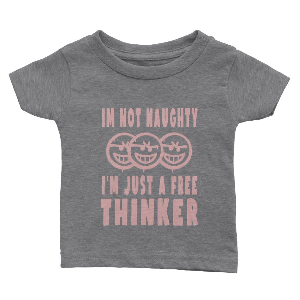 Thumbnail: I'm Not Naughty, I'm Just A Free Thinker Short-Sleeve Baby T-Shirt