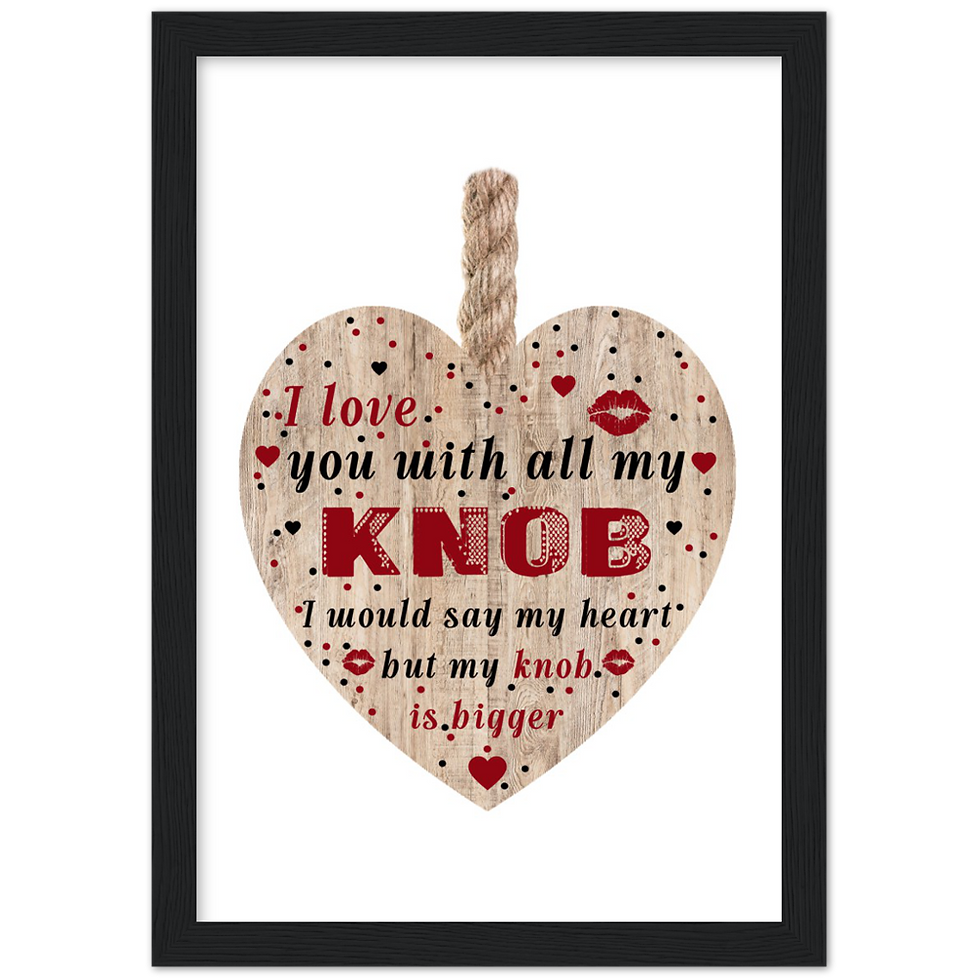 Thumbnail: I Love You with All My Knob | Wood Framed Poster