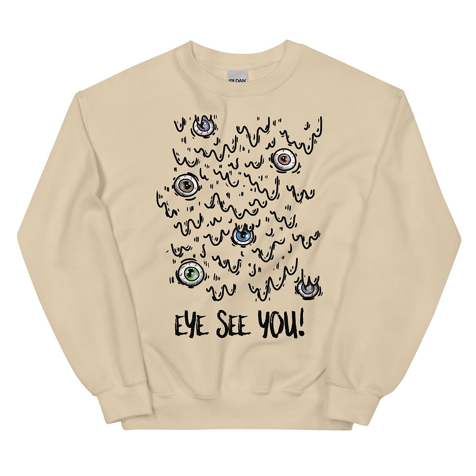 Thumbnail: Beige sweatshirt featuring a quirky hand-drawn eyeball graphic and "EYE SEE YOU!" text.