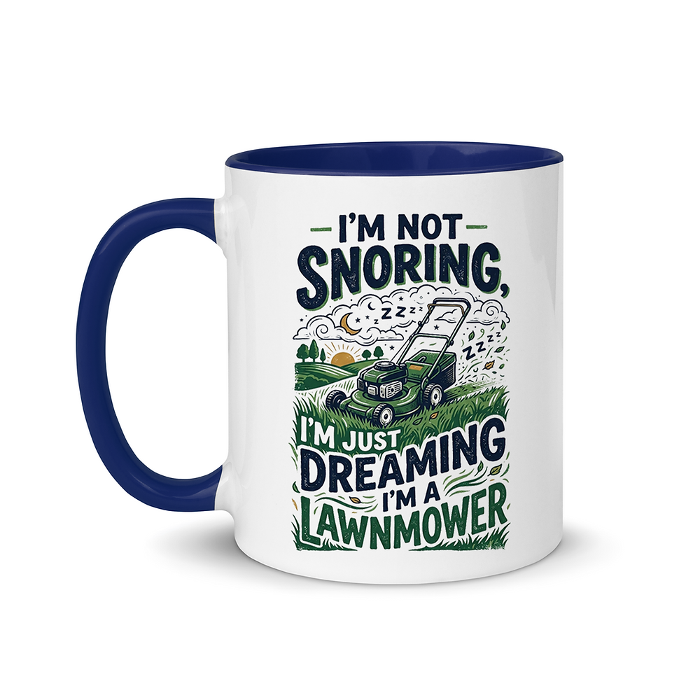 Thumbnail: Funny Lawn Mower Dad Coffee Mug - I'm Not Snoring Dreaming Lawnmower - 11oz Gift