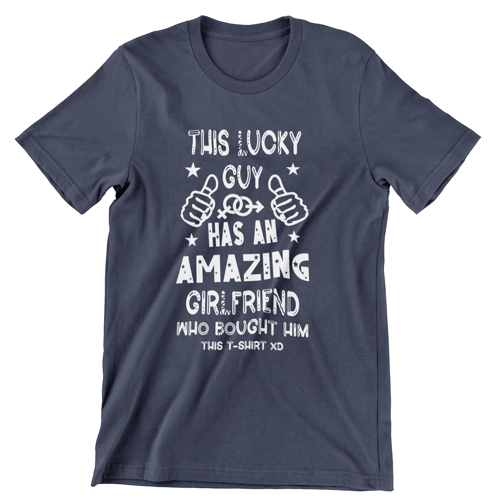 Thumbnail: Lucky Guy with Amazing Girlfriend T-Shirt