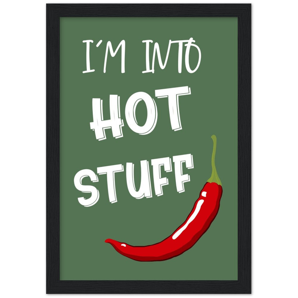 I'm Into Hot Stuff  Kitchen Wood Framed Wall Art