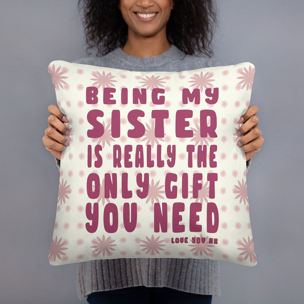 Thumbnail: Being My Sister is the Only Gift you Need Cushion Throw Pillow
