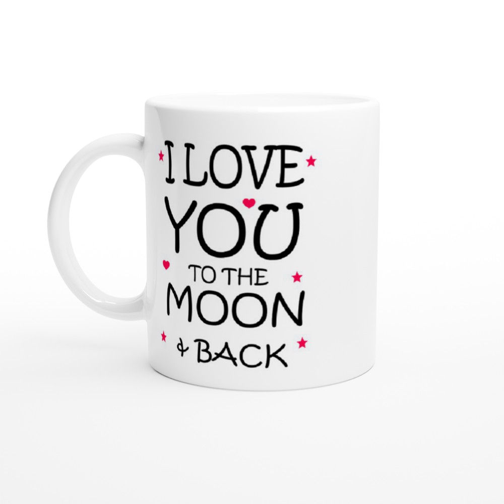 I Love You to the Moon & Back 11oz Coffee Mug | Gloss White