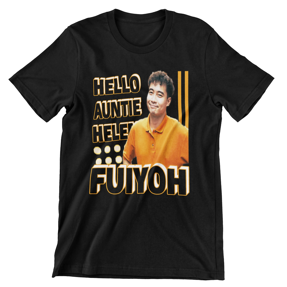 Hello Auntie Helen Fuiyoh Uncle Roger T-Shirt