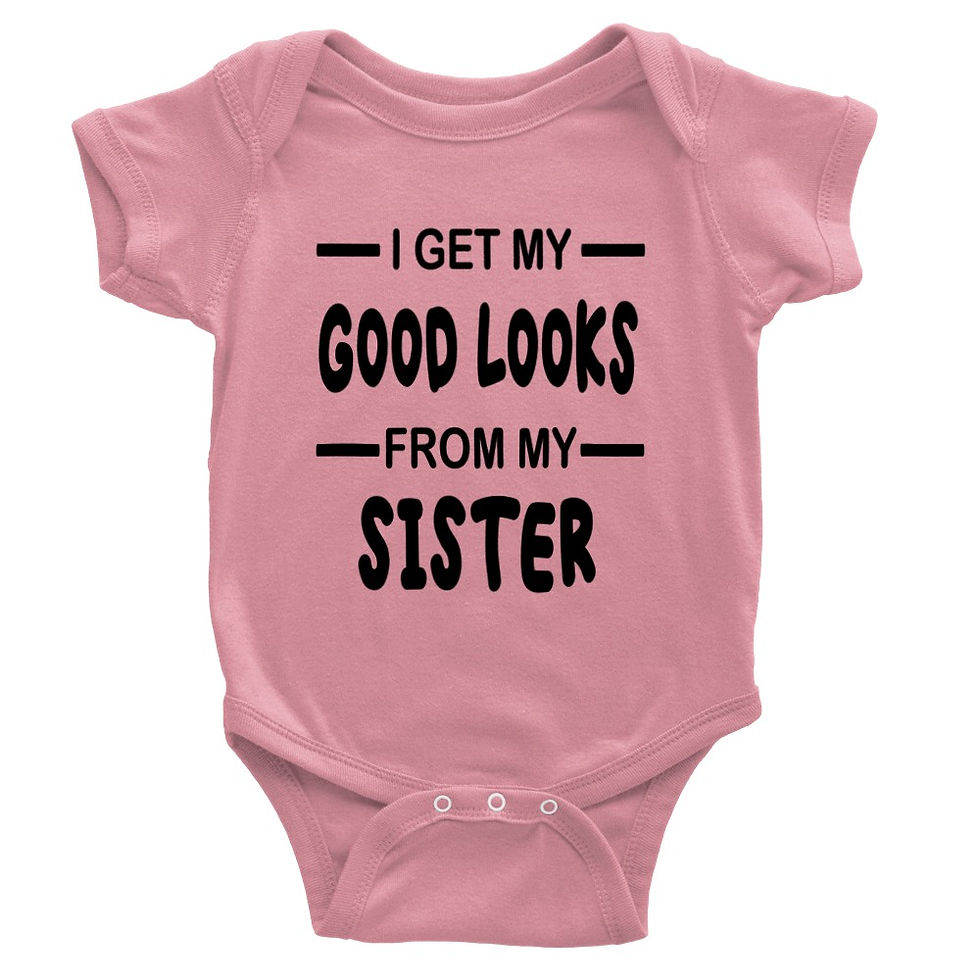 Thumbnail: I Get My Good Looks From My Sister Baby Gift Short-Sleeve Onesie