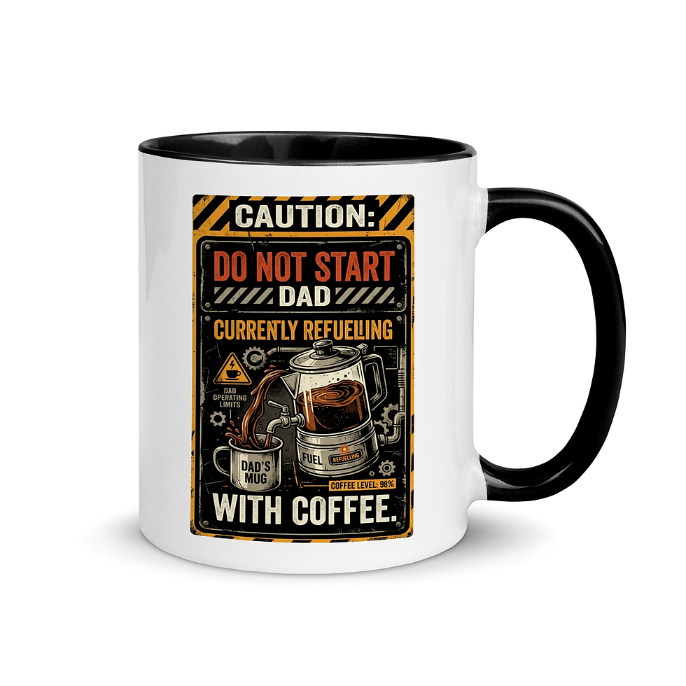 White 11oz ceramic mug reading Do Not Start Dad Currently Refuelling With Coffee with a yellow caution sign.