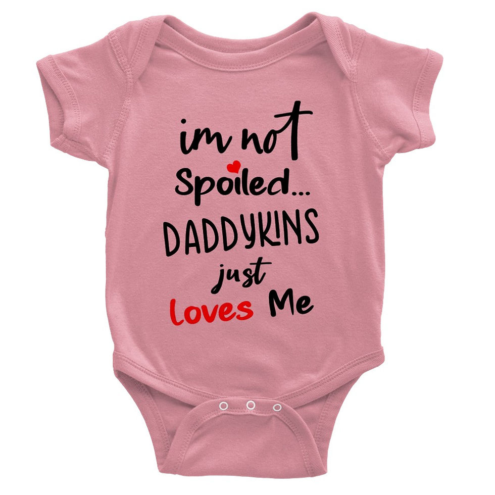 Thumbnail: I'm Not Spoiled, My Daddykins Just Loves Me Baby Gift Short-Sleeve Onesie