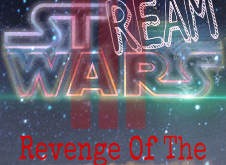 StreamWars III: Revenge of The Binge