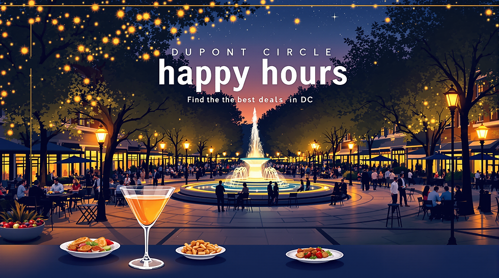 Best Happy Hours in Dupont Circle: Your Complete Guide to DC's Most Walkable Neighborhood