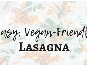 Easy, Vegan-Friendly Lasagna