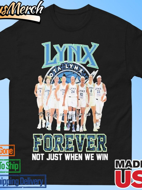 VenusMerch - Official Lynx Forever Not Just When We Win Shirt