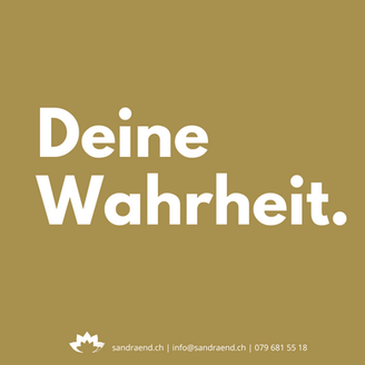 Deine Wahrheit.