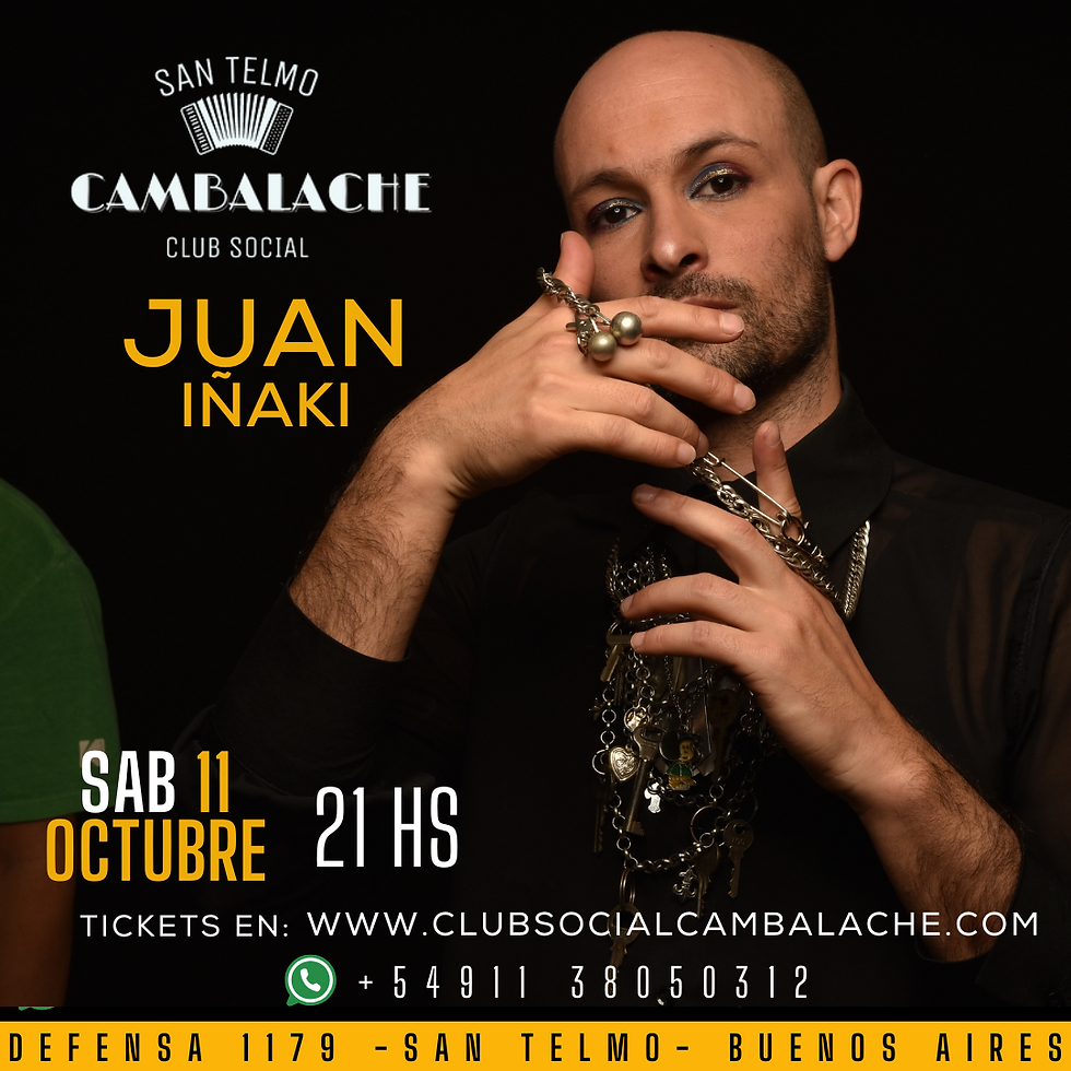 SABADO 11 DE OCTUBRE - 21 HS - JUAN IÑAKI