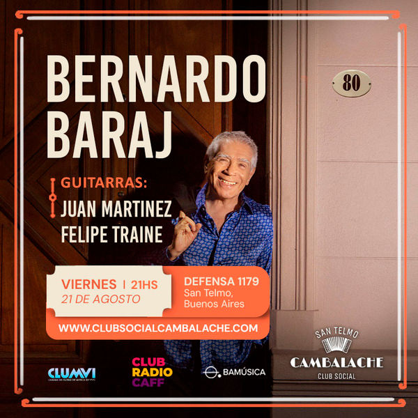 VIERNES 21 DE AGOSTO- 21 HS - MUSICA - BERNARDO BARAJ