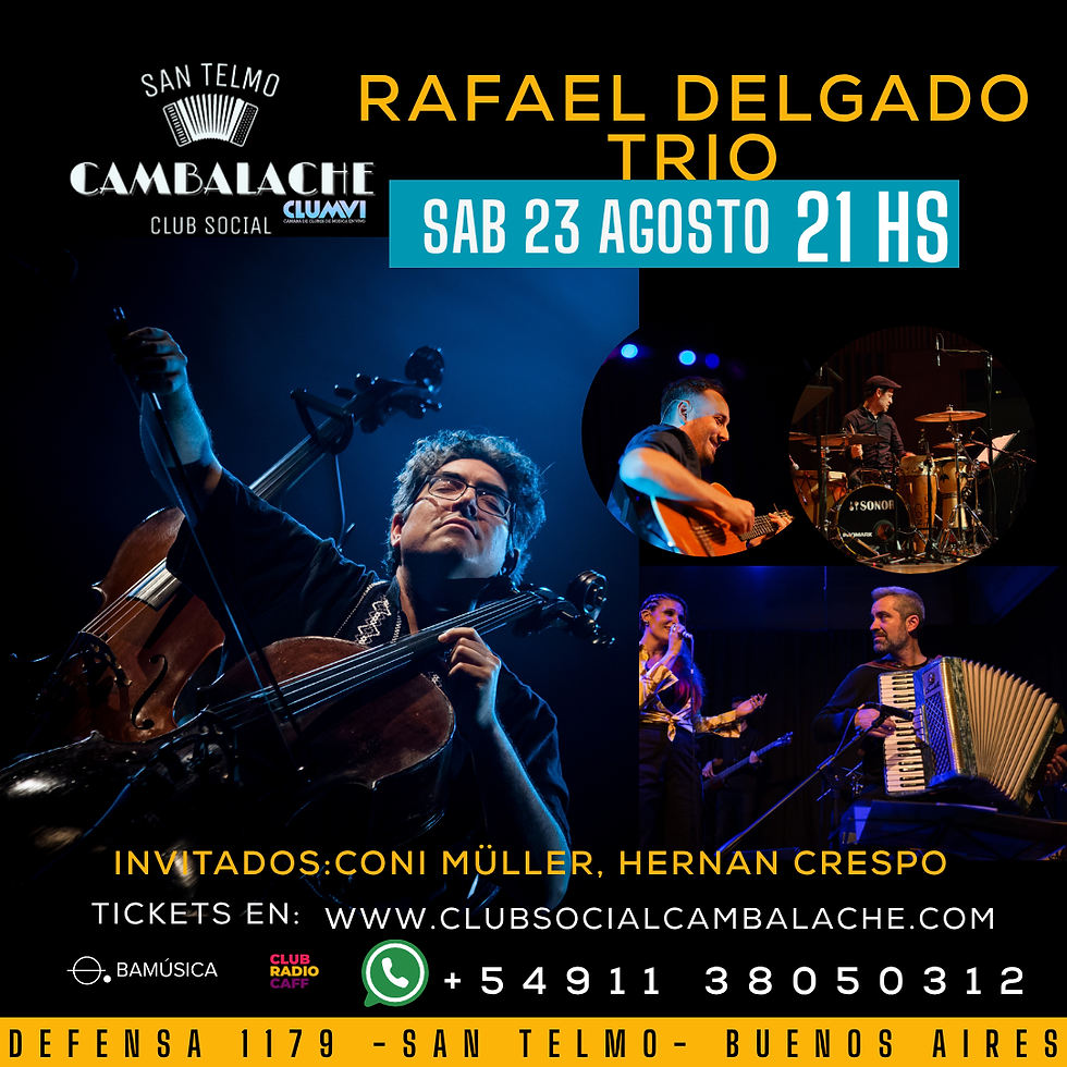SABADO 23 DE AGOSTO - 21 HS - RAFAEL DELGADO TRIO