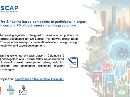 Call For Applications - UN ESCAP FDI Attractiveness & Export Readiness Training Program for Sri Lanka Based ICT Companies