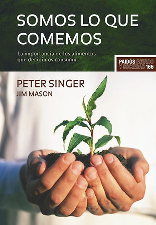 "Somos lo que comemos: La importancia de los alimentos que decidimos consumir" - Peter Singer