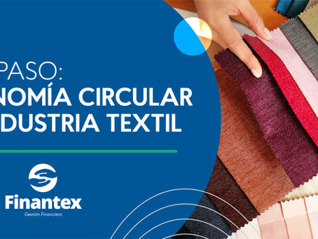 Paso a paso: La economía circular en la Industria Textil