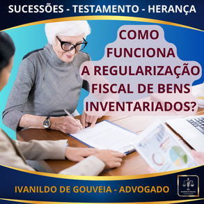 Regularização Fiscal dos Bens Inventariados