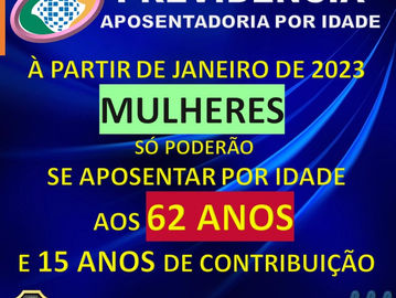APOSENTADORIA POR IDADE - NOVA IDADE MÍNIMA PARA A MULHER