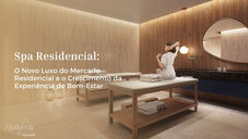 Spa Residencial: O Novo Luxo do Wellness Real Estate e o Crescimento da Experiência de Bem-Estar