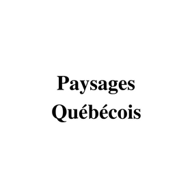 Paysages Québécois