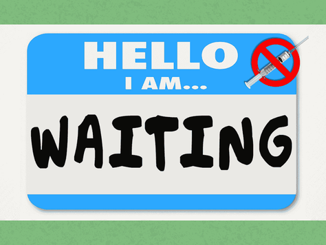 Blue name tag with "HELLO I AM... WAITING" and no-syringe symbol. Green background, conveying anticipation or reluctance.