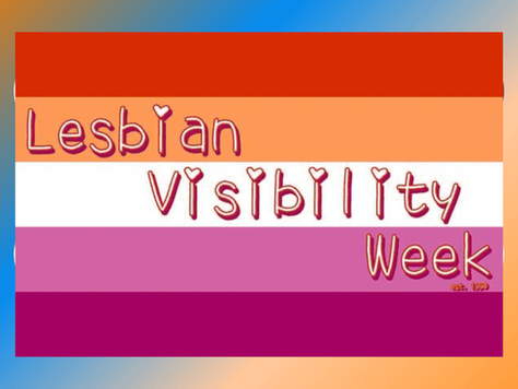 Lesbian Visibility Week — Did You Know This Was a Thing?