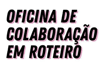 oficninas_de_colaboração_em_roteiro.jpeg