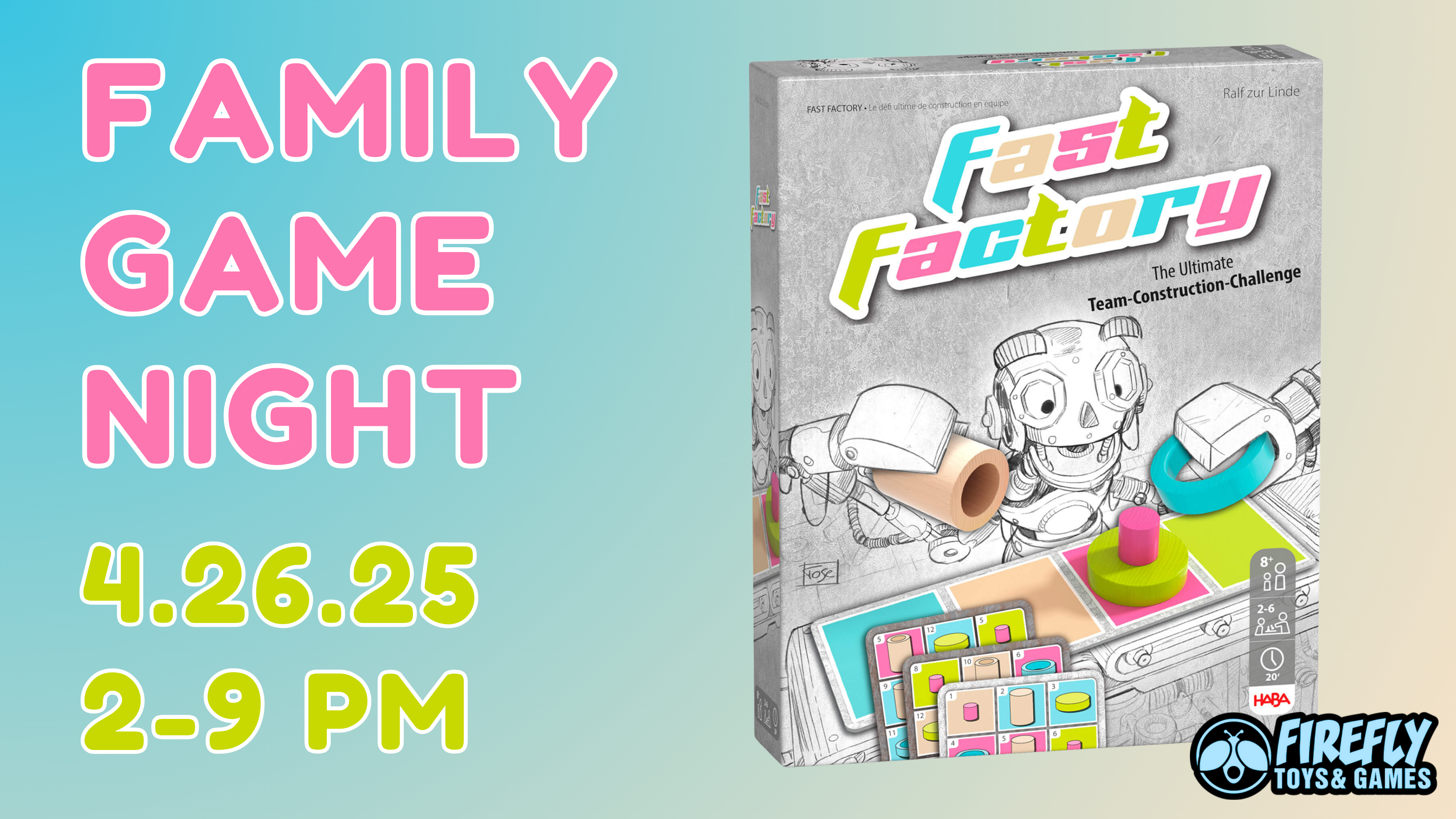 Family Game Night 4/26: Fast Factory | FireflyToysAndGames