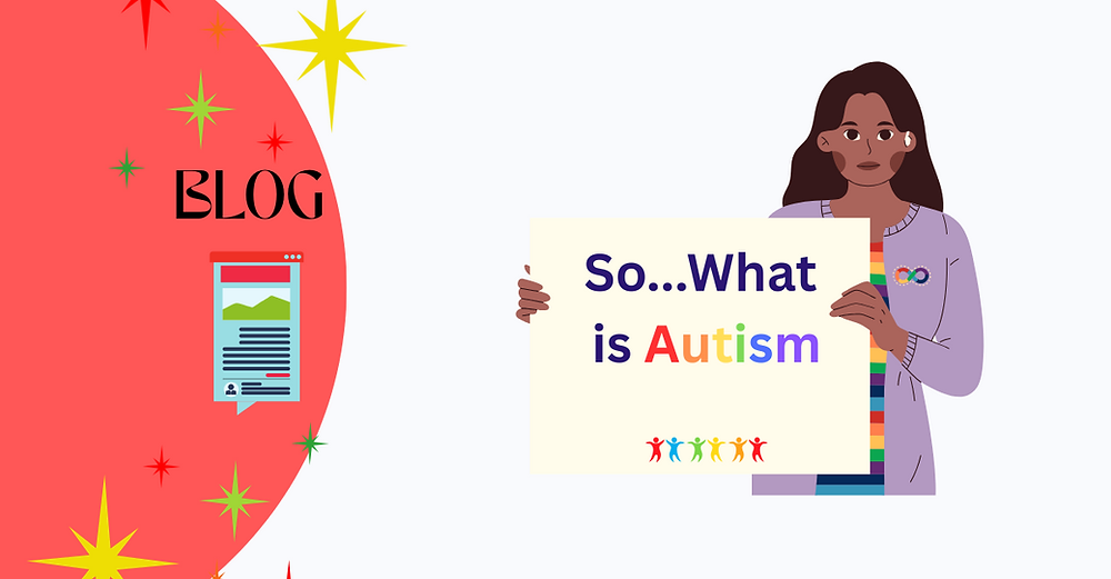 Term Autism So… What Is Autism?
