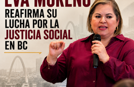 "No puedo soportar la injusticia": Eva Moreno desde Tecate en su lucha por la igualdad